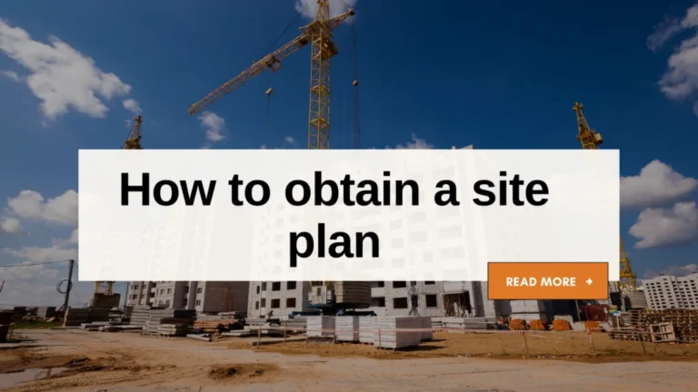 How to obtain a site plan?  | Whole process